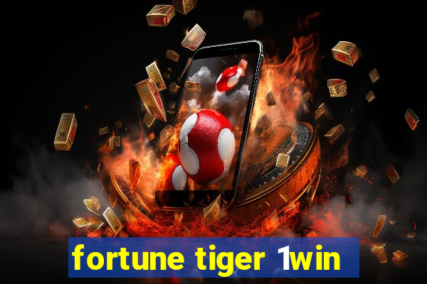 fortune tiger 1win